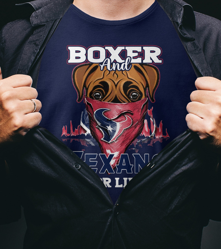 Boxer And Texans For Life Houston Texans T-Shirt