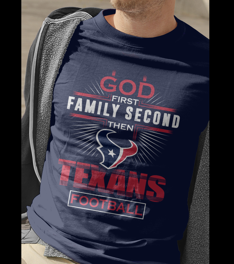 Houston Texans God First Family Second Football T-Shirt