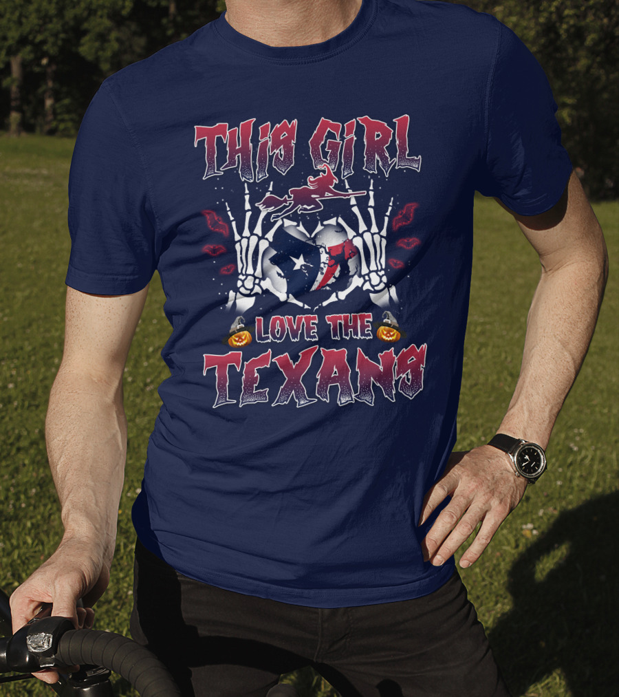 This Girl Love The Texans Skeleton Hands Halloween Theme T-Shirt