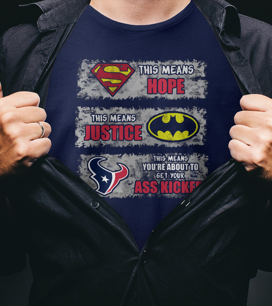 Houston Texans This Means You're About To Get Your Ass Kicked T-Shirt