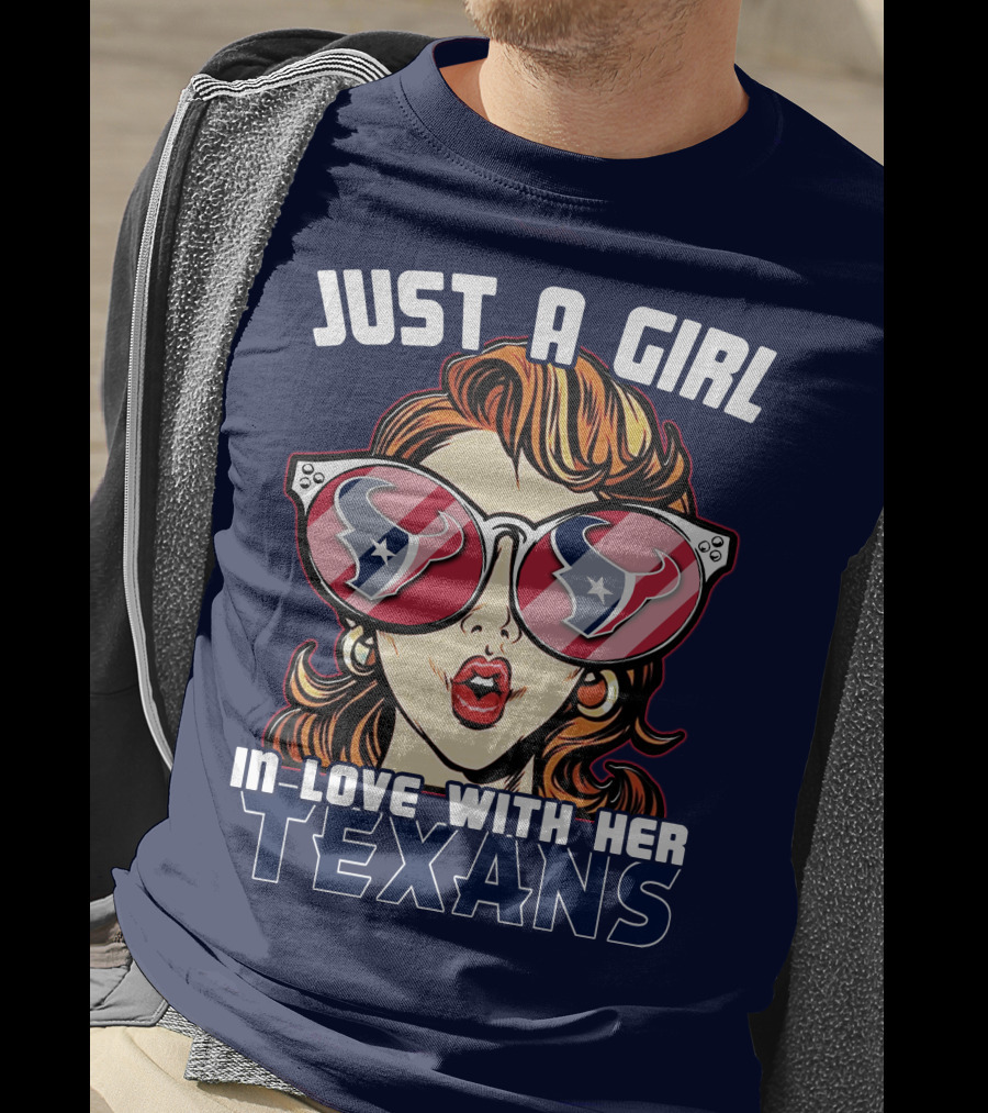 Just A Girl In-Love With Her Texans T-Shirt