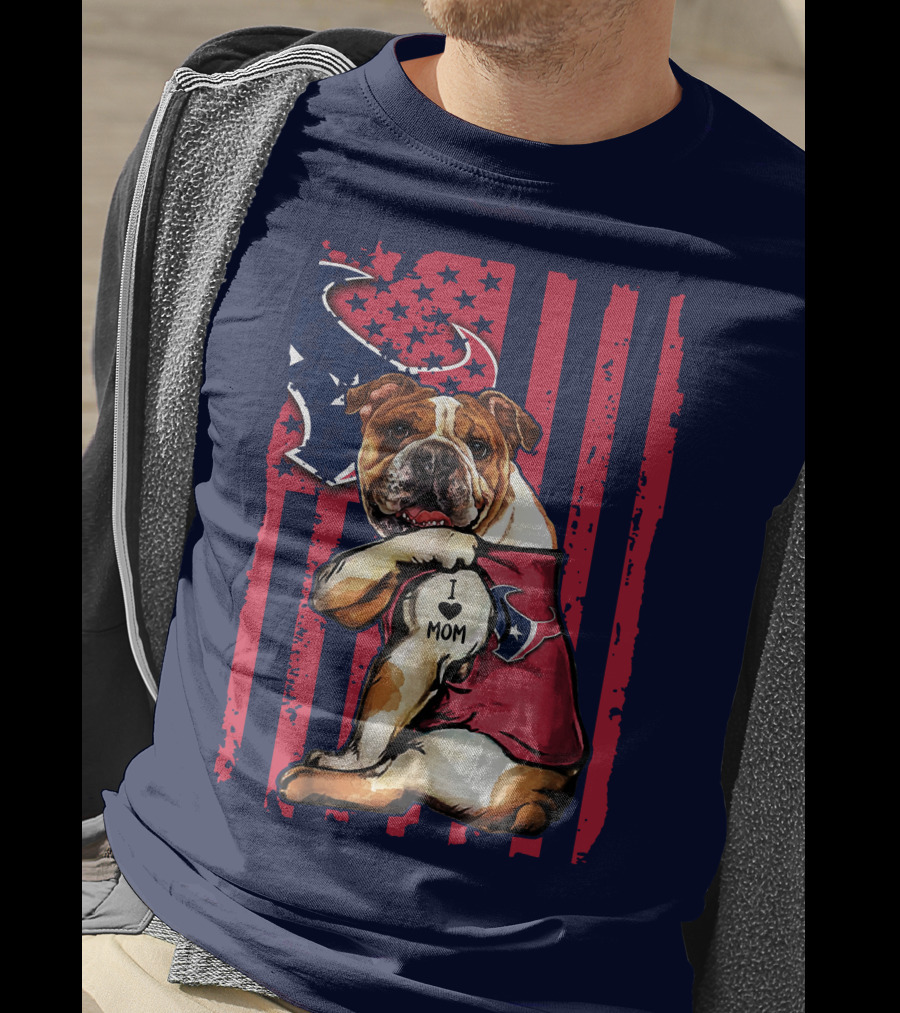 Bulldog I Love Mom Houston Texans Flag Background T-Shirt