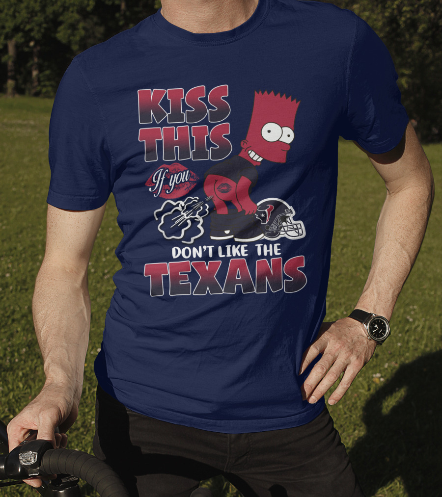 Kiss This If You Don't Like The Texans Houston Texans 23 Bart Simpson Football Helmet T-Shirt