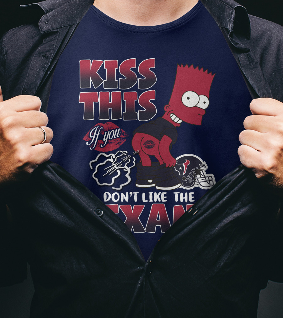 Kiss This If You Don't Like The Texans Houston Texans 23 Bart Simpson Football Helmet T-Shirt
