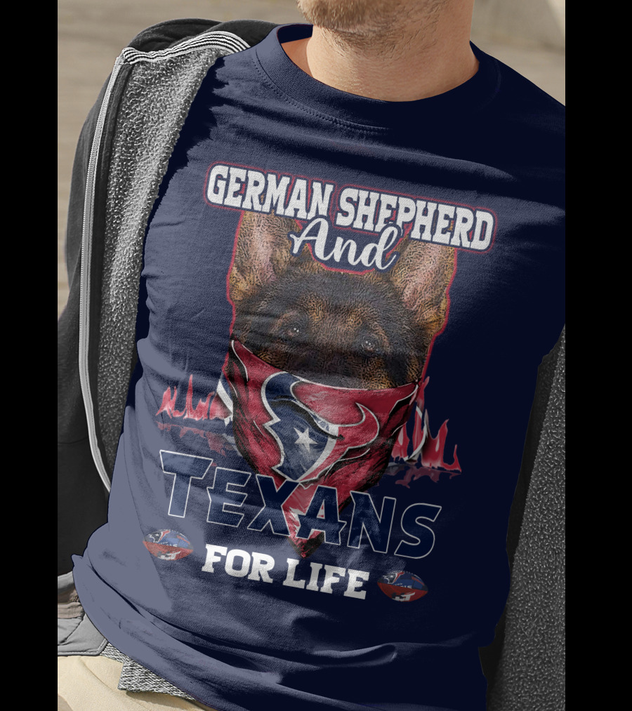 German Shepherd And Texans For Life T-Shirt