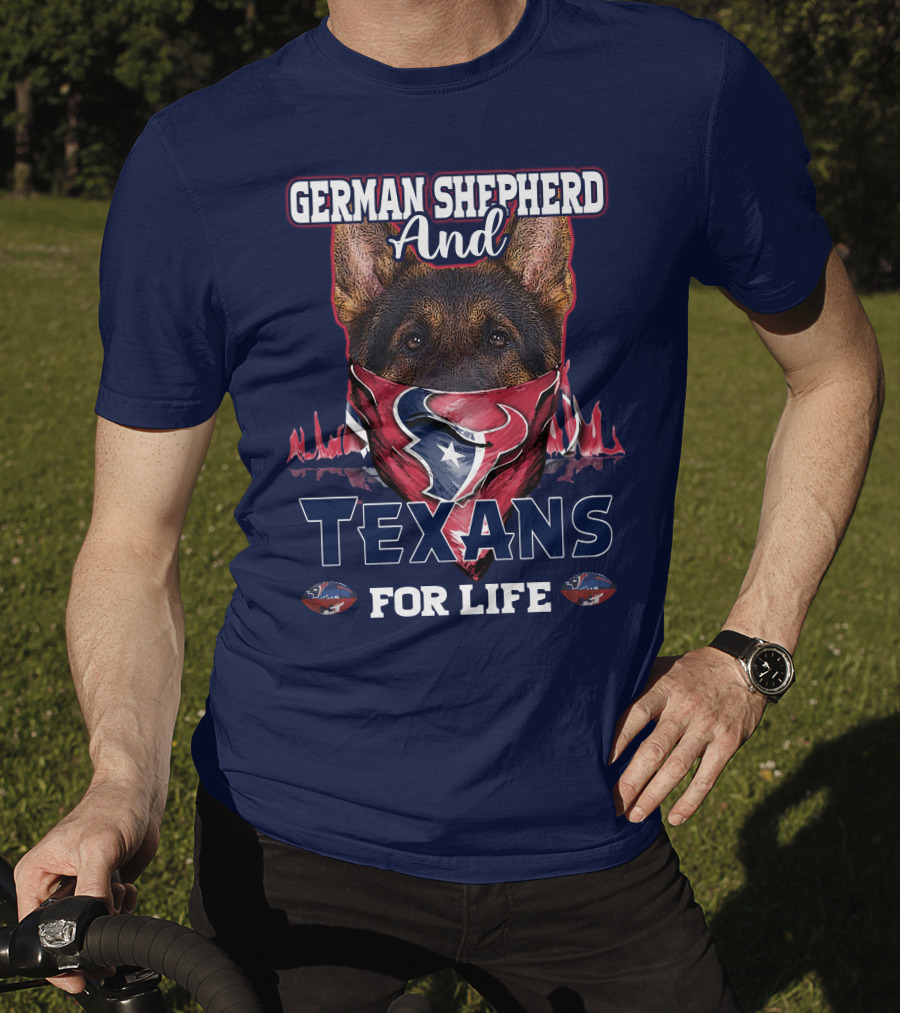 German Shepherd And Texans For Life T-Shirt