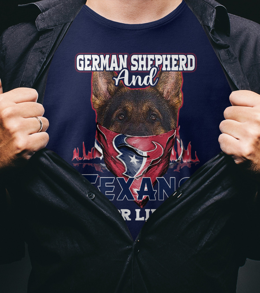 German Shepherd And Texans For Life T-Shirt
