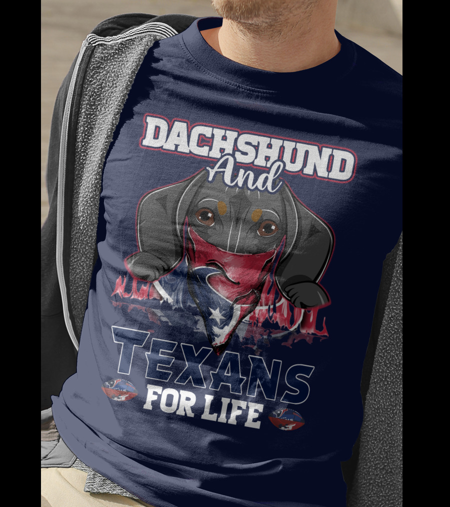 Dachshund And Texans For Life T-Shirt