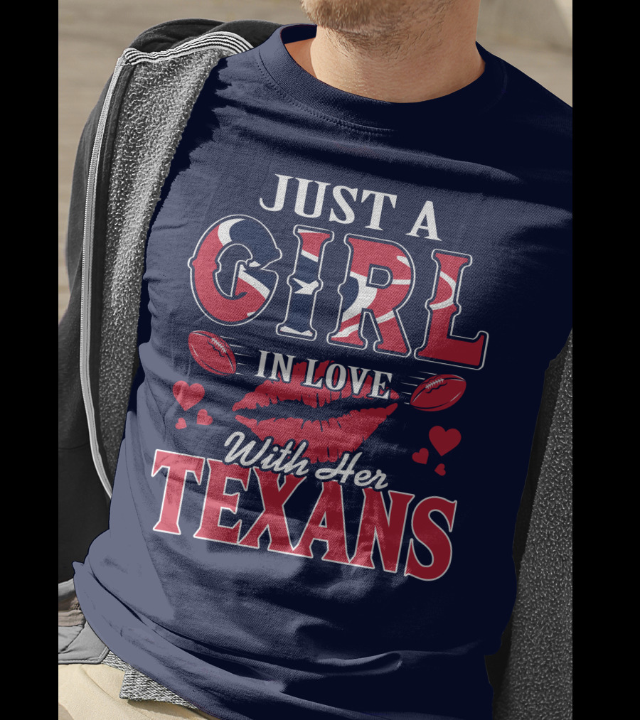 Just A Girl In Love With Her Texans T-Shirt