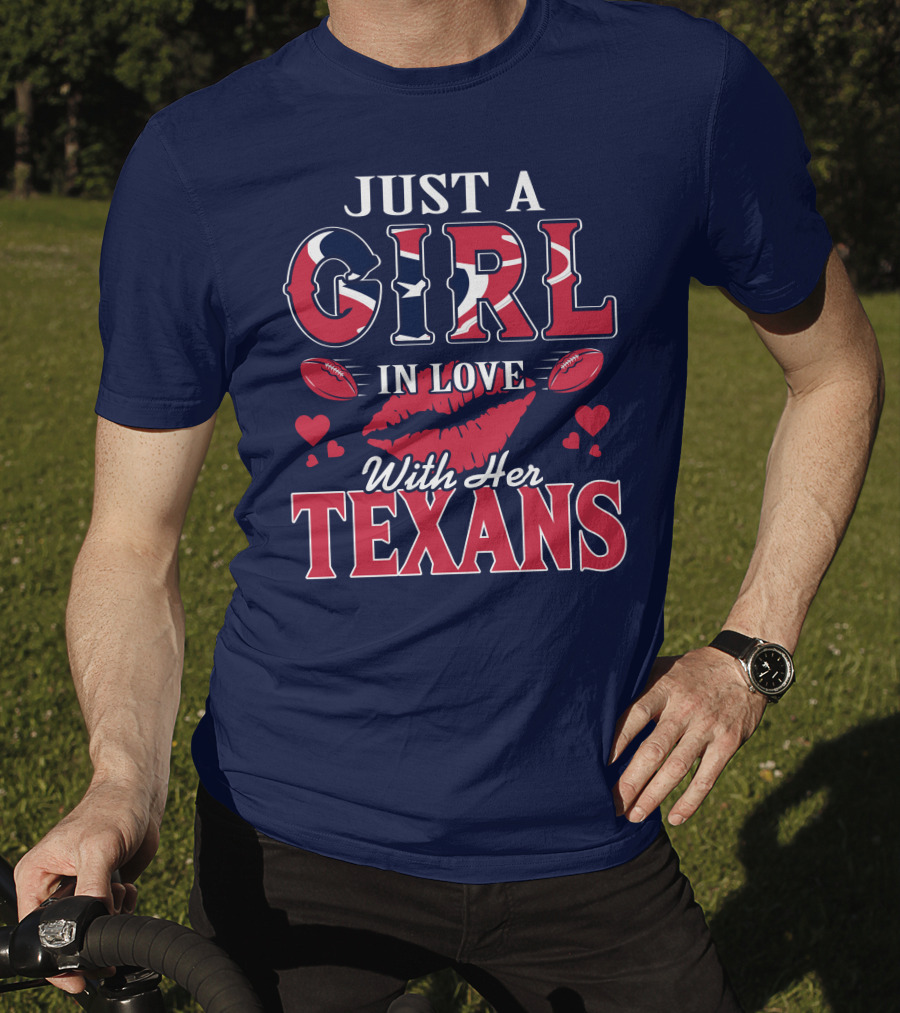 Just A Girl In Love With Her Texans T-Shirt