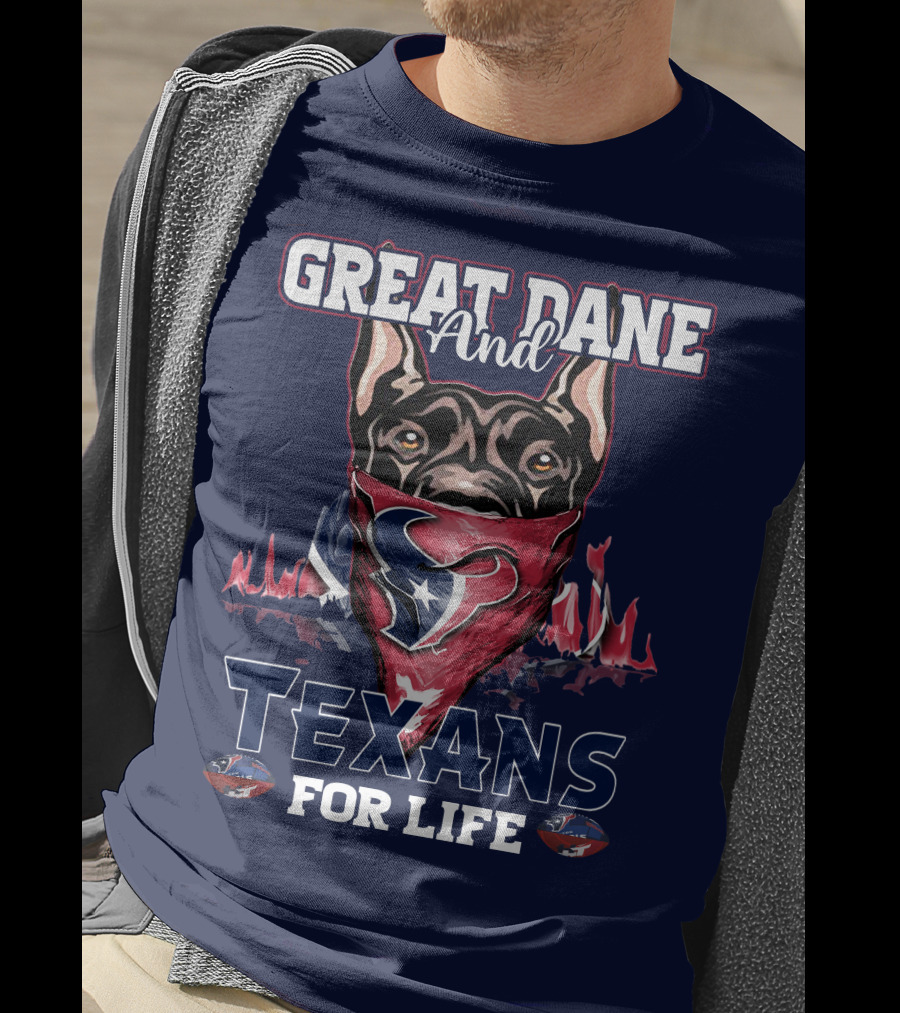 Great Dane And Texans For Life T-Shirt