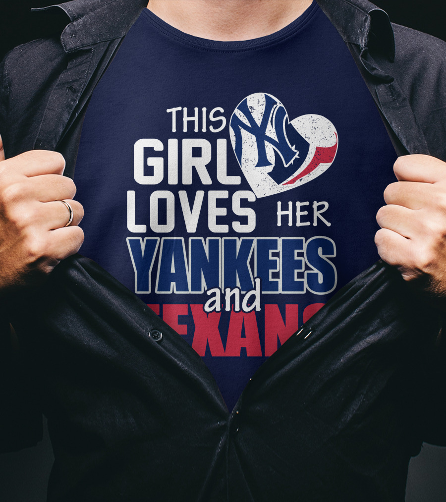 This Girl Loves Her Yankees And Texans Heart T-Shirt