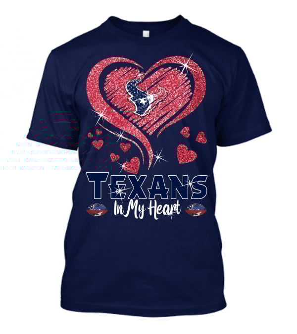 Texans In My Heart Houston Texans Sparkling Logo And Hearts T-Shirt