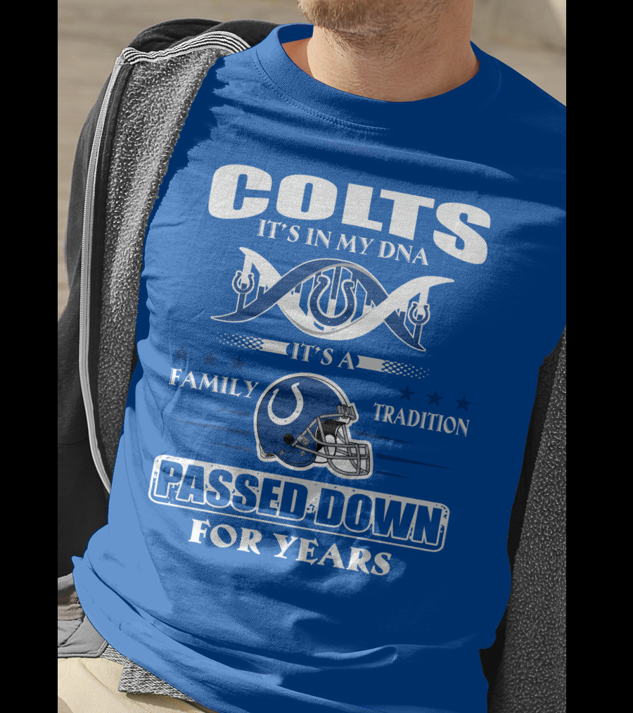 Colts It's In My Dna It's A Family Tradition Passed Down For Years T-Shirt