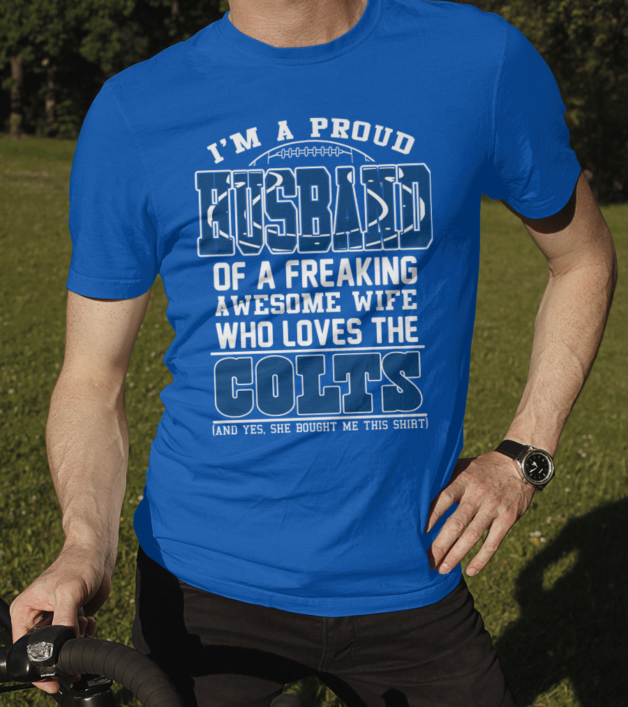 Indianapolis Colts 35 Proud Husband Of A Freaking Awesome Wife Who Loves The Colts T-Shirt