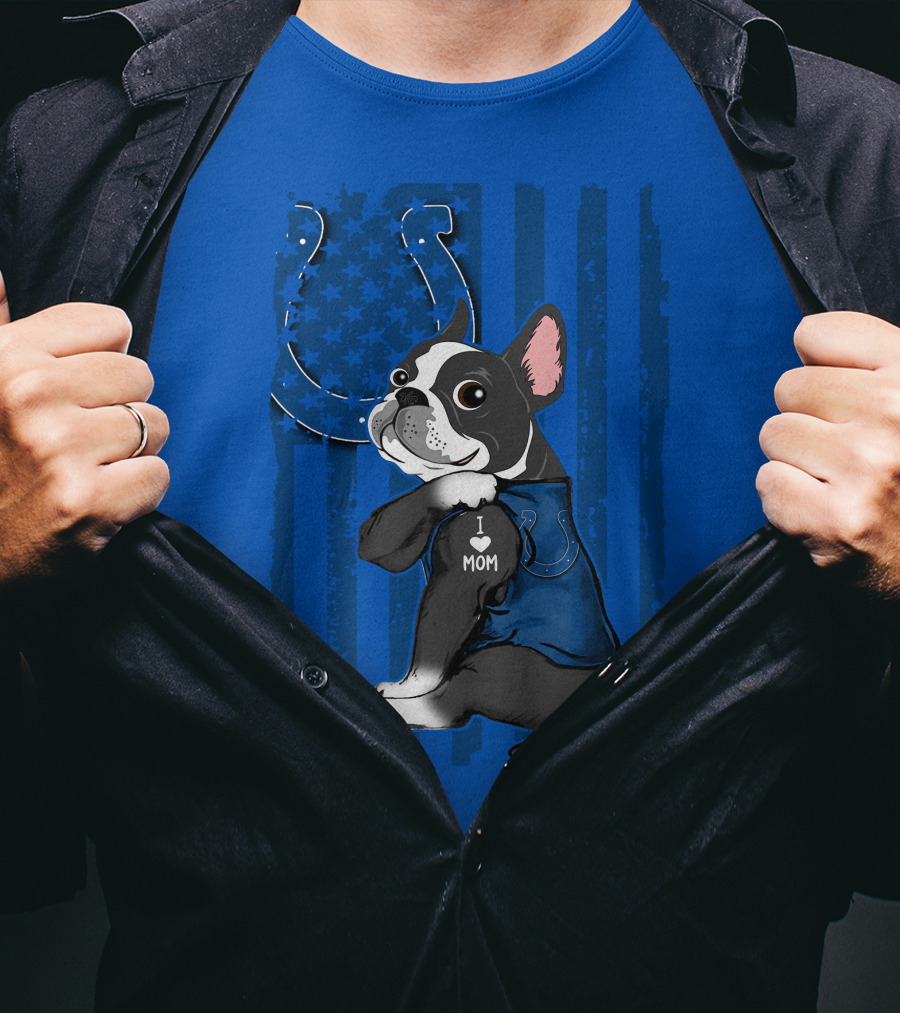 Indianapolis Colts Boston Terrier I Love Mom T-Shirt