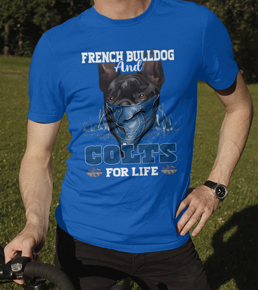 French Bulldog And Colts For Life T-Shirt