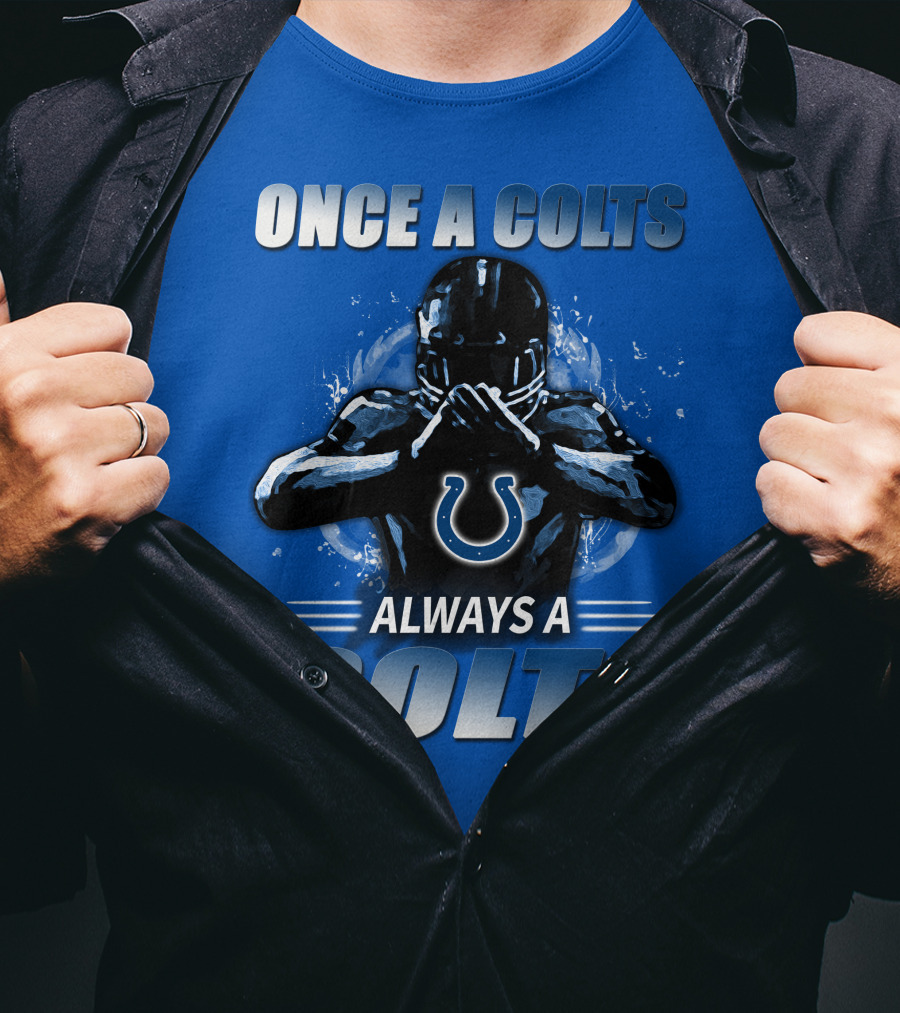 Once A Colts Always A Colts Indianapolis Colts T-Shirt