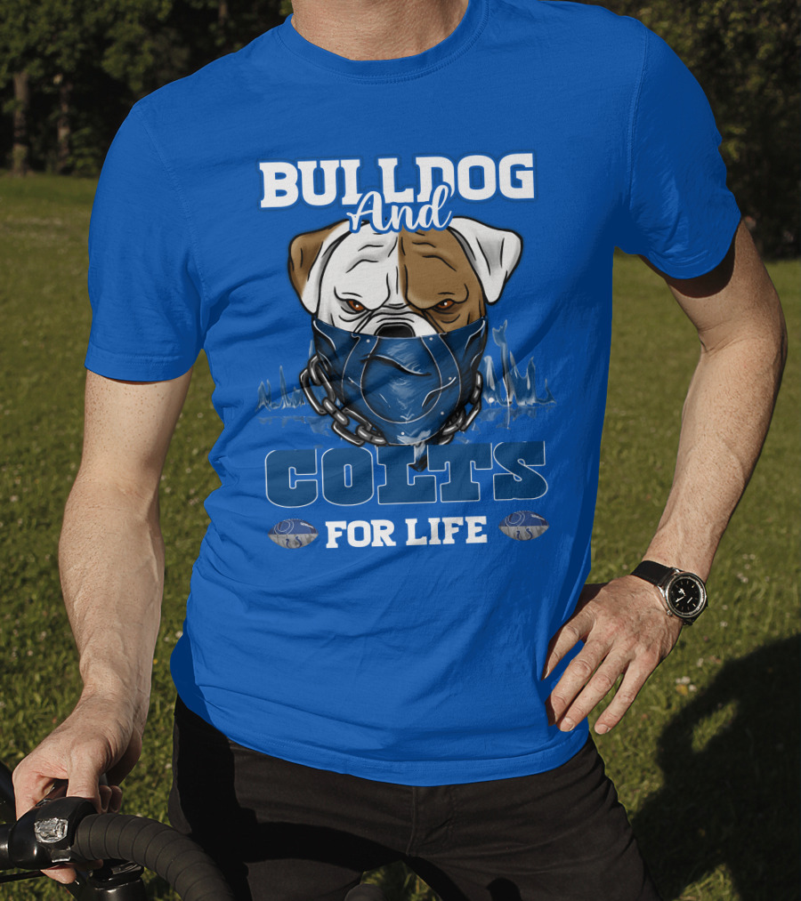 Bulldog And Colts For Life T-Shirt