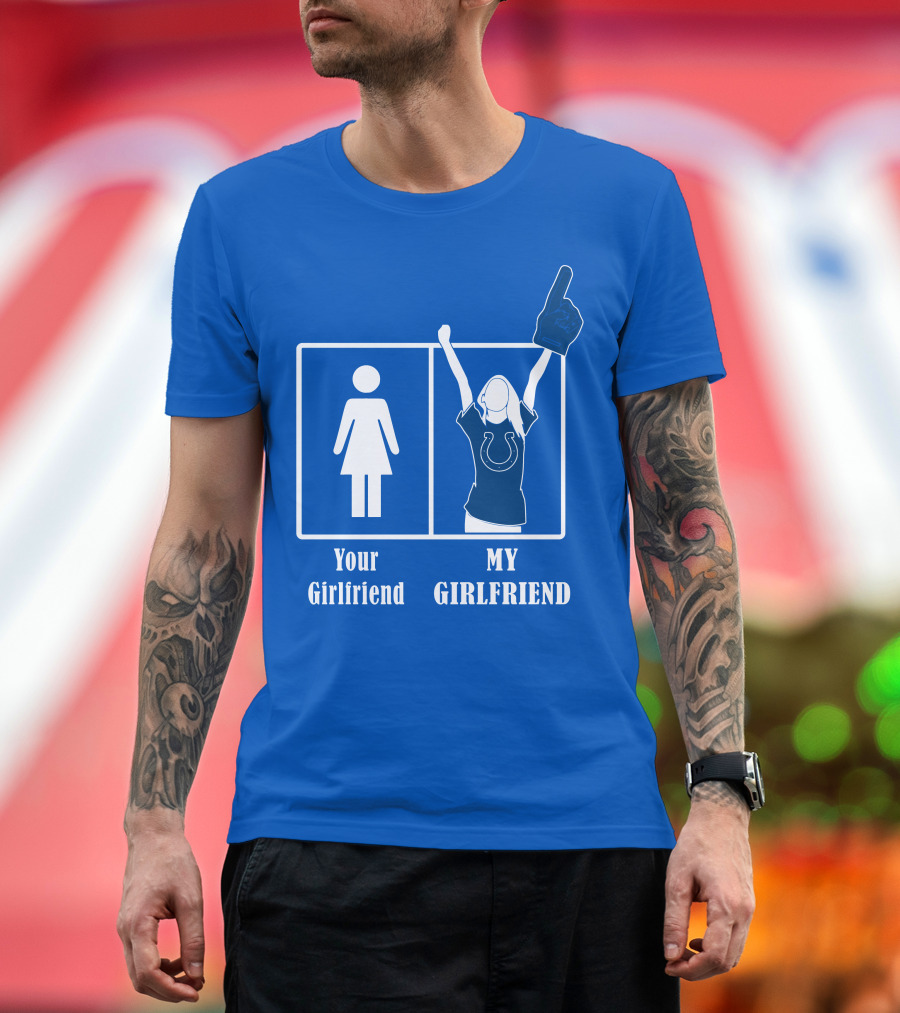 Your Girlfriend My Girlfriend Indianapolis Colts 28 T-Shirt