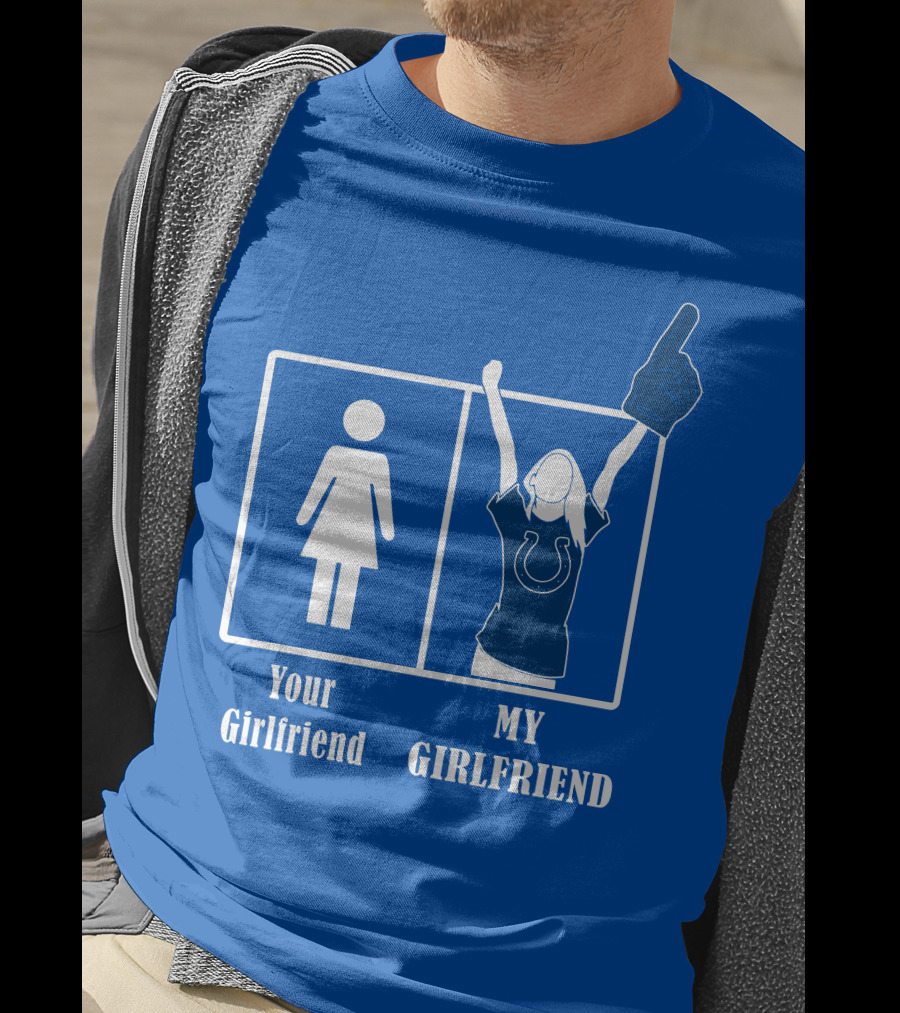 Your Girlfriend My Girlfriend Indianapolis Colts 28 T-Shirt
