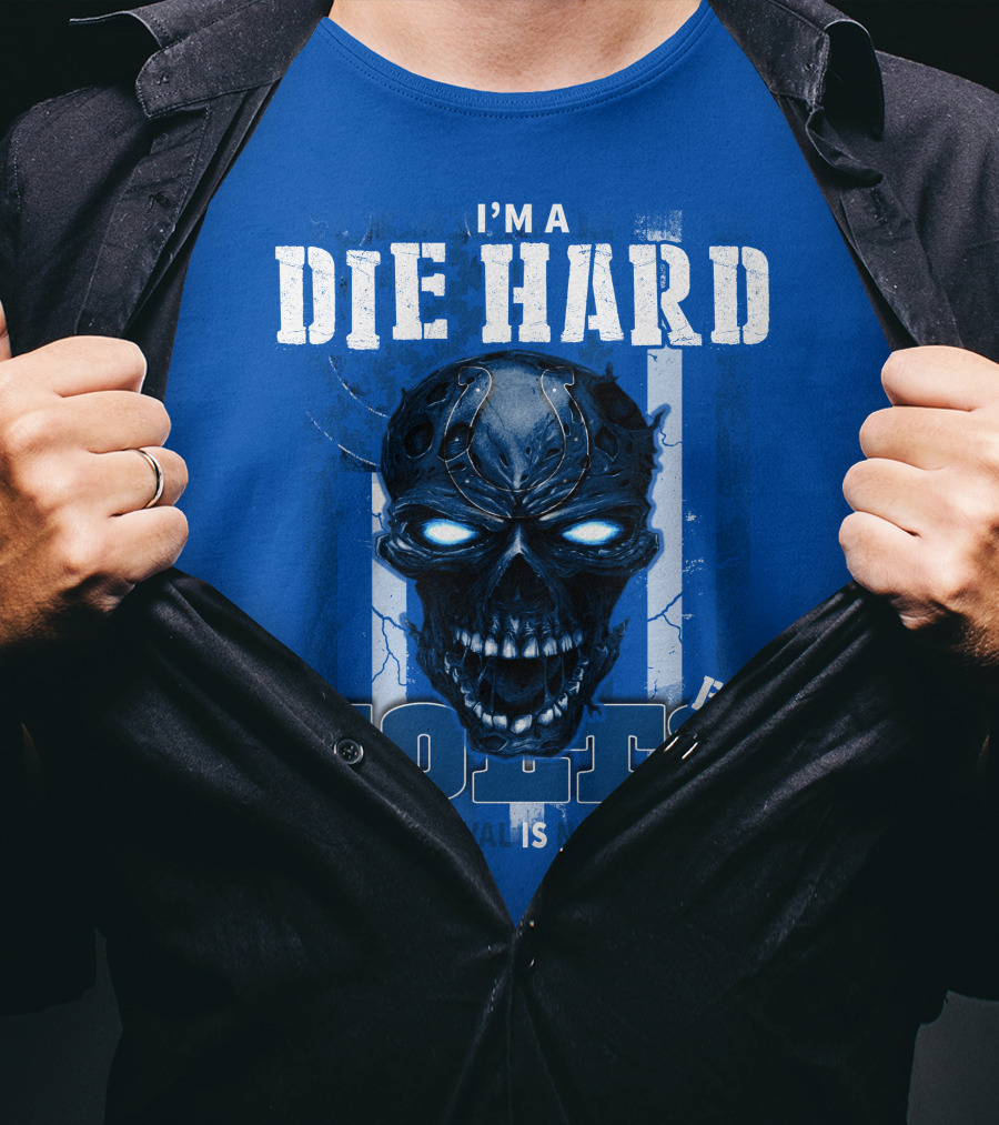 I'm A Die Hard Colts Fan Your Approval Is Not Required T-Shirt