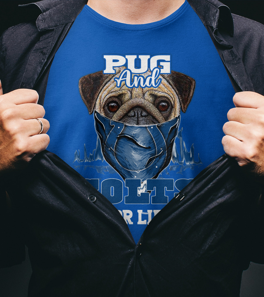 Pug And Colts For Life Indianapolis Colts T-Shirt