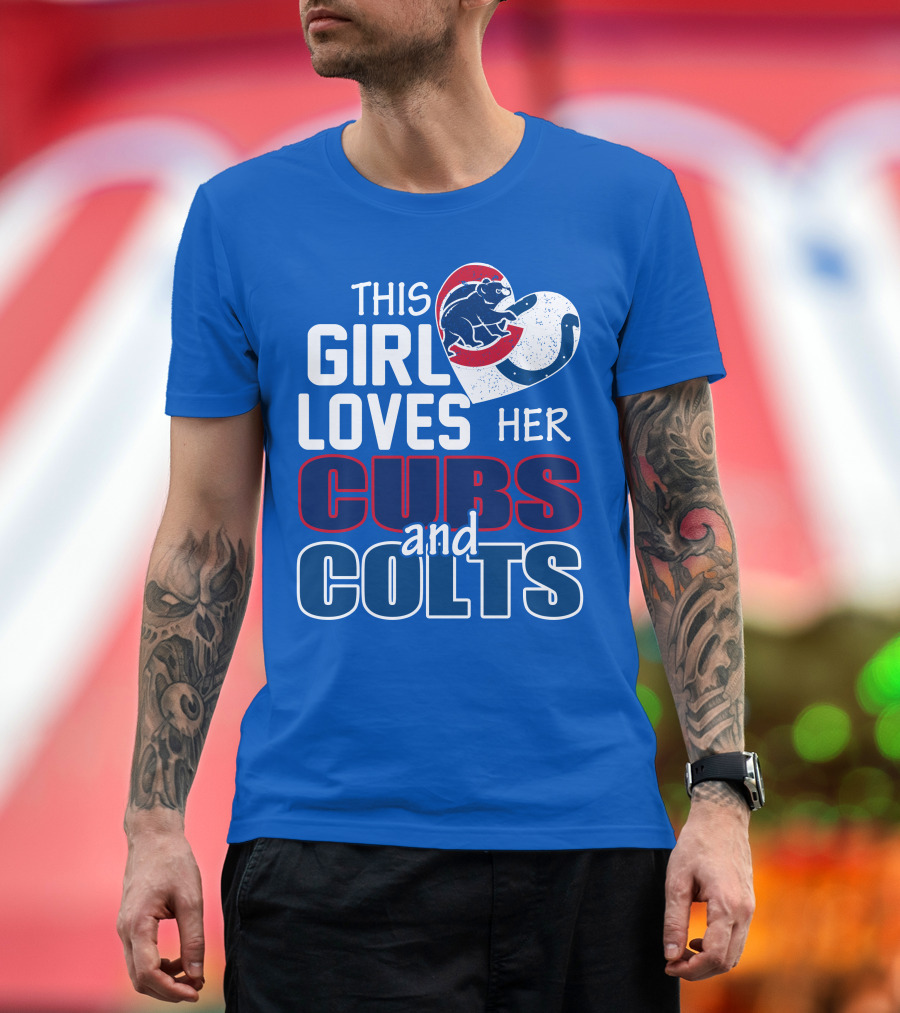 This Girl Loves Her Cubs And Colts T-Shirt