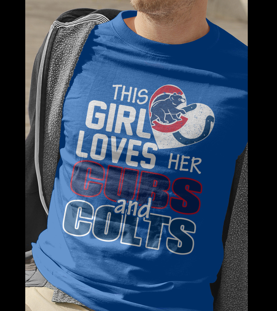 This Girl Loves Her Cubs And Colts T-Shirt