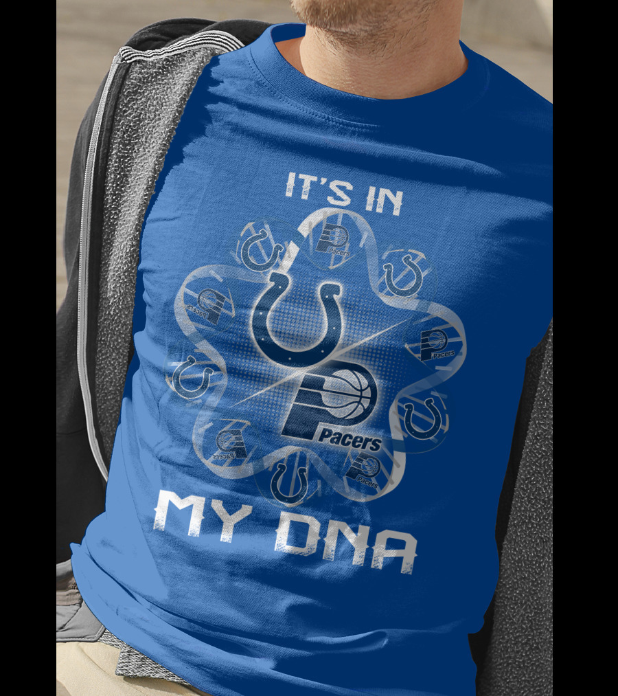 It's In My Dna Indianapolis Colts Pacers T-Shirt