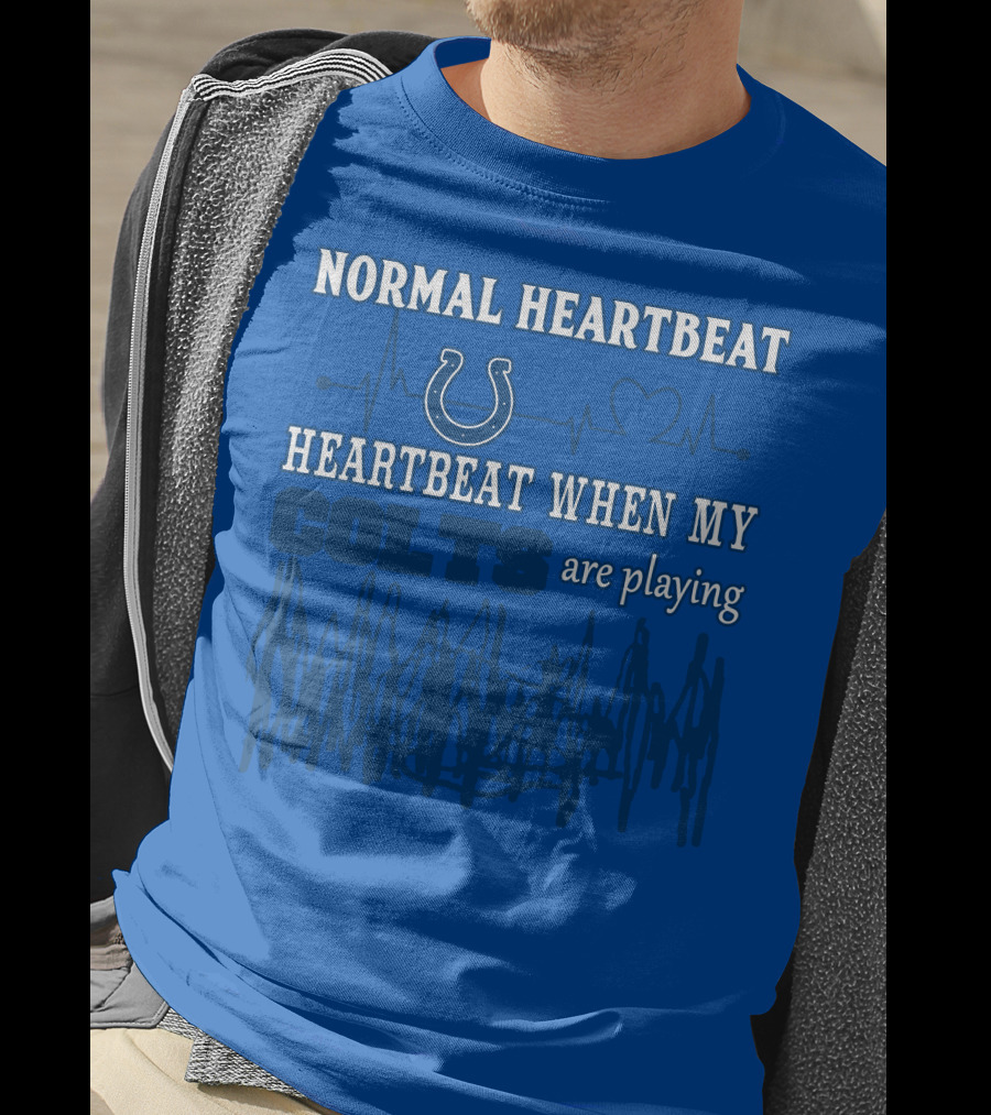 Normal Heartbeat Heartbeat When My Colts Are Playing Indianapolis Colts 61 T-Shirt