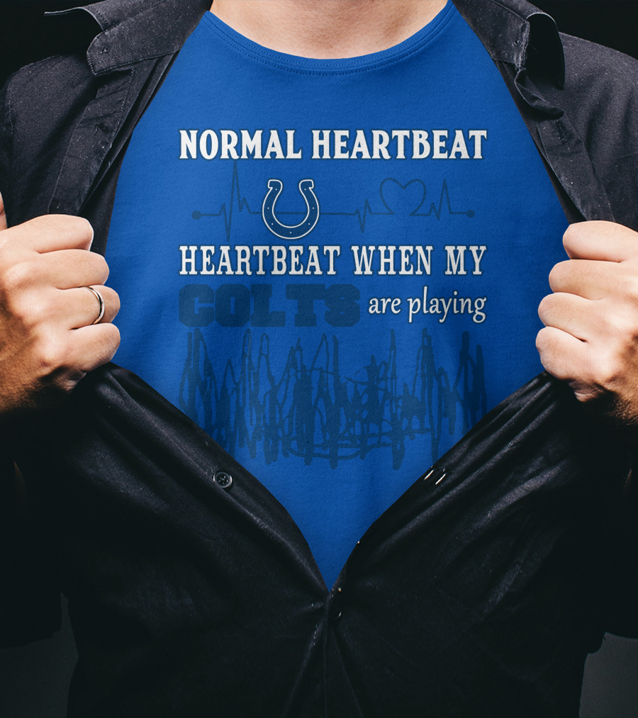 Normal Heartbeat Heartbeat When My Colts Are Playing Indianapolis Colts 61 T-Shirt