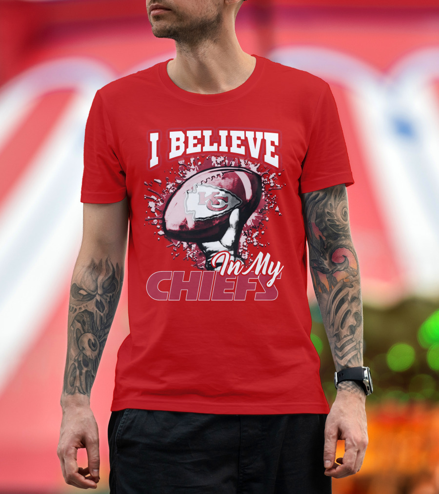 I Believe In My Kansas City Chiefs Football T-Shirt