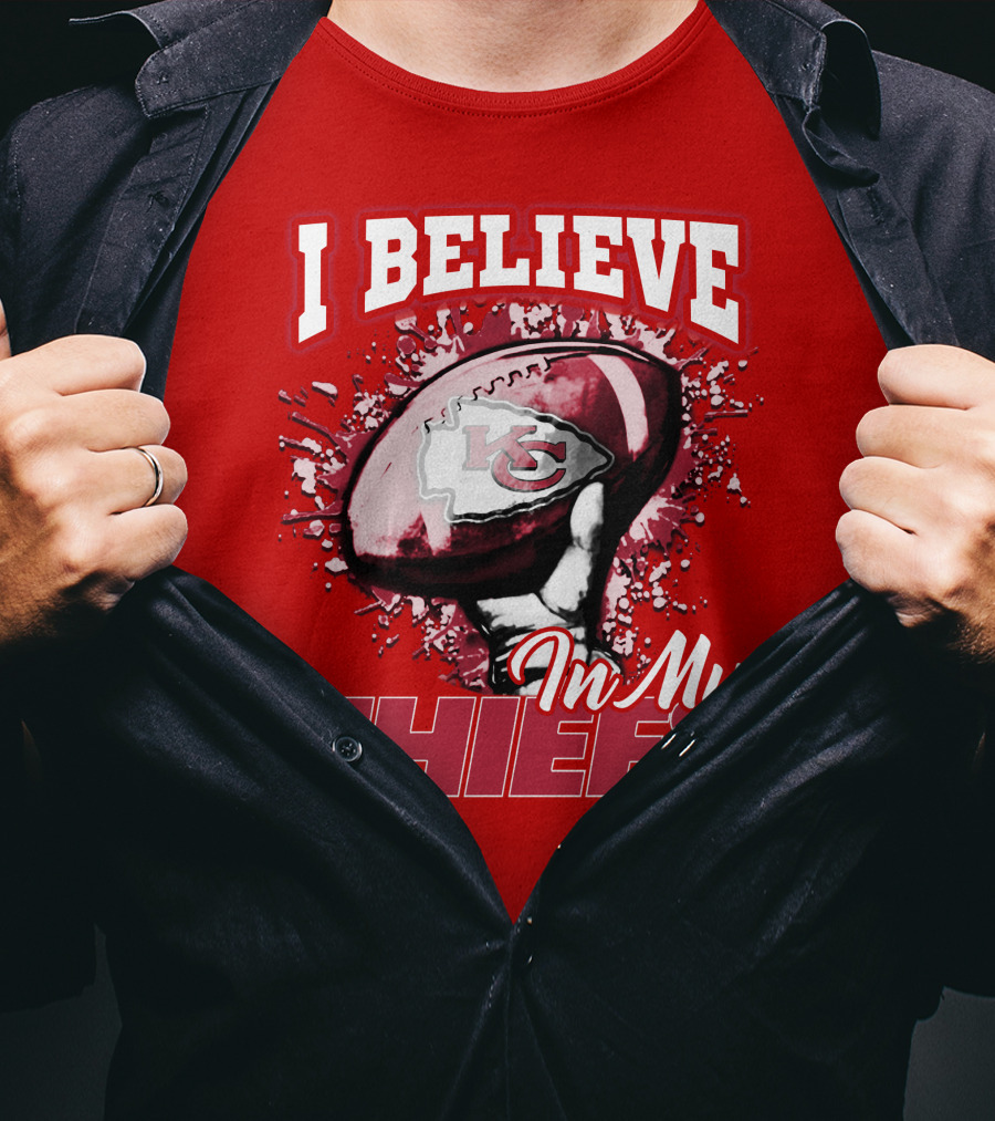 I Believe In My Kansas City Chiefs Football T-Shirt