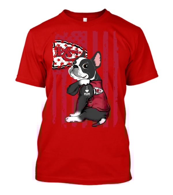 Kansas City Chiefs Boston Terrier I Love Mom T-Shirt