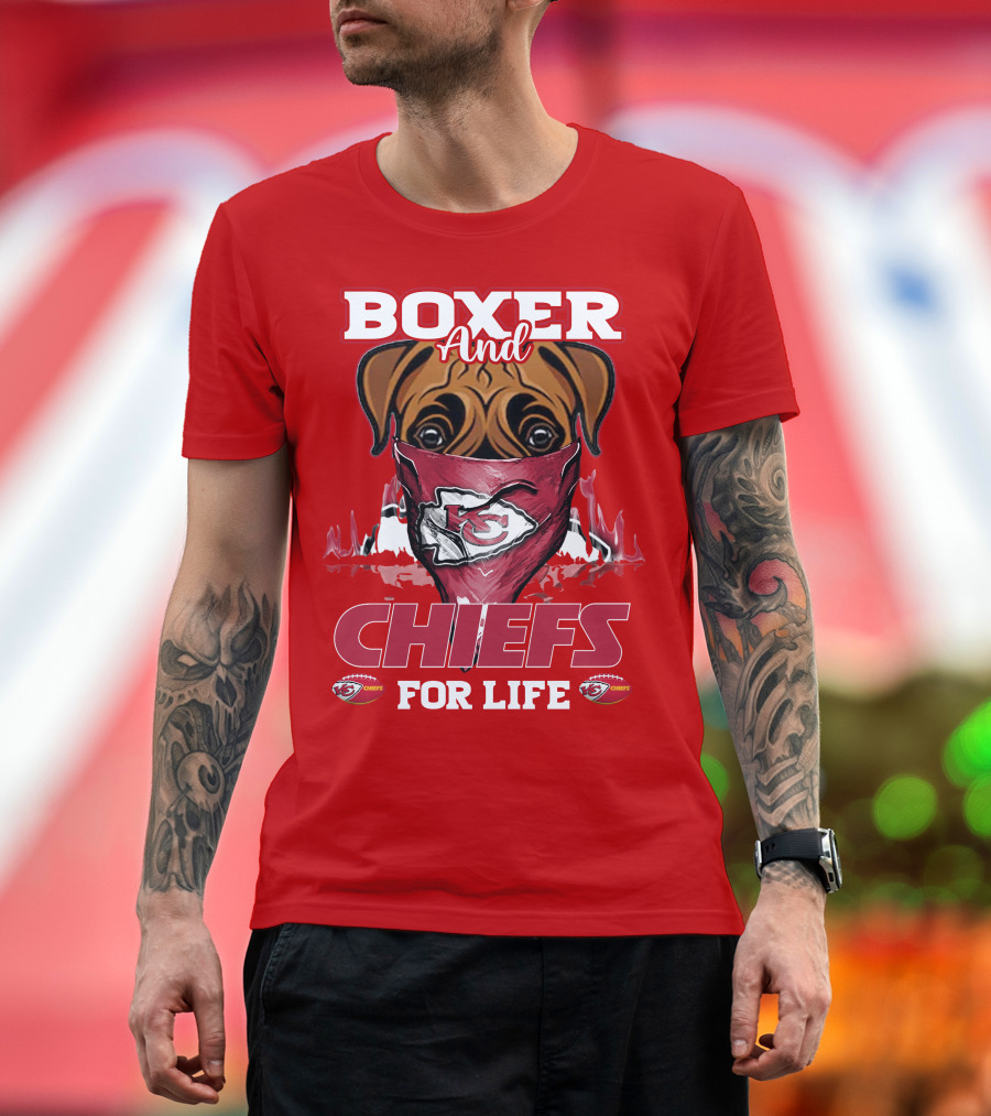 Boxer And Kansas City Chiefs For Life T-Shirt