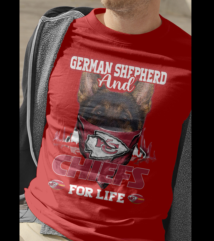German Shepherd And Chiefs For Life Kansas City Chiefs T-Shirt
