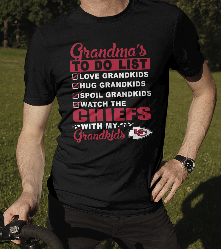 Grandma's To Do List Love Hug Spoil Grandkids Watch The Chiefs With My Grandkids Kansas City Chiefs T-Shirt