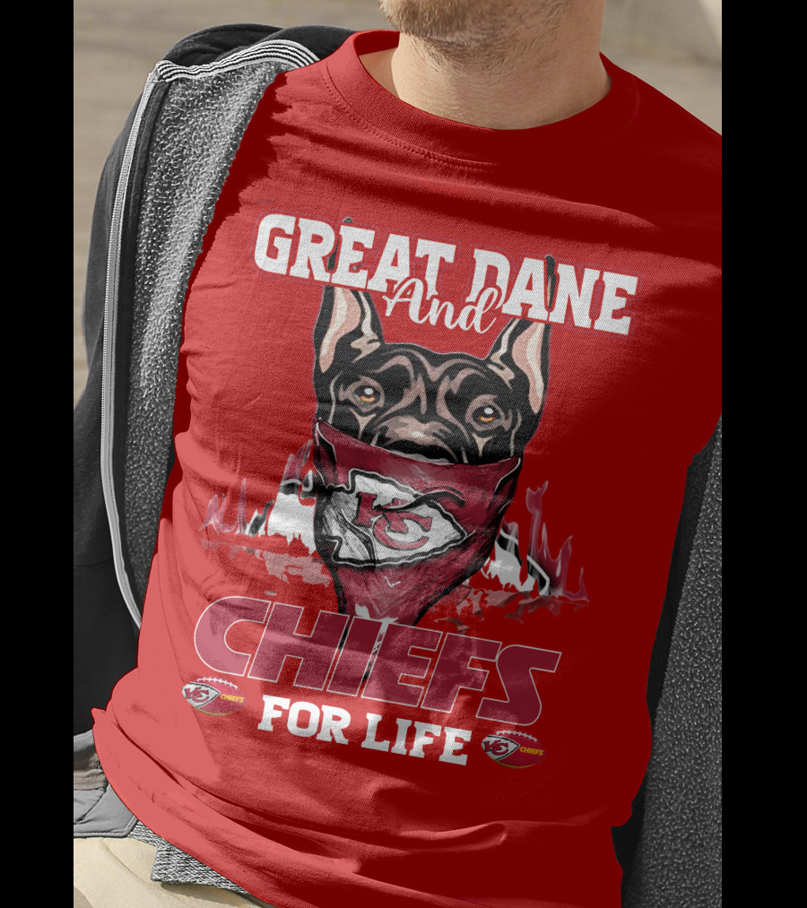 Great Dane And Chiefs For Life Kansas City Chiefs T-Shirt