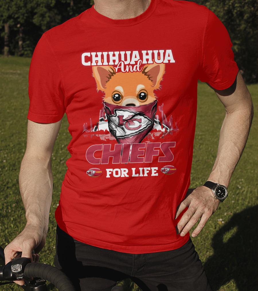 Chihuahua And Chiefs For Life Kansas City Chiefs T-Shirt