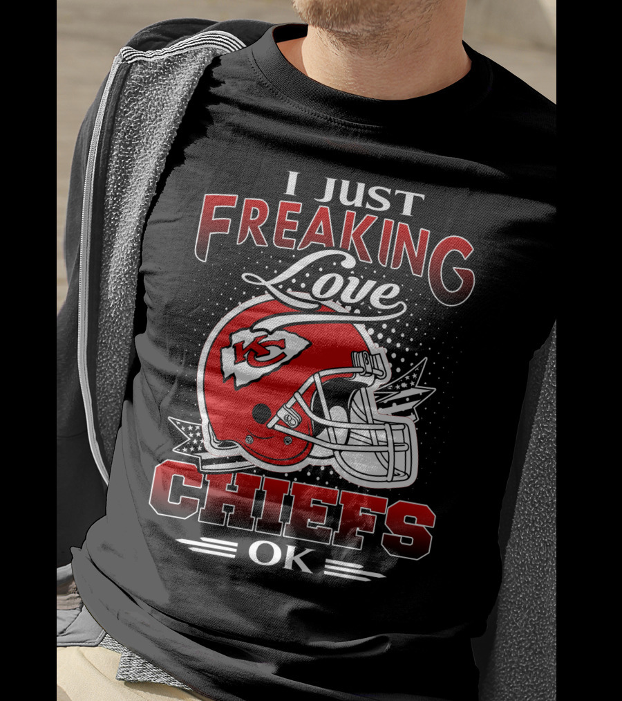 I Just Freaking Love Kansas City Chiefs Ok T-Shirt