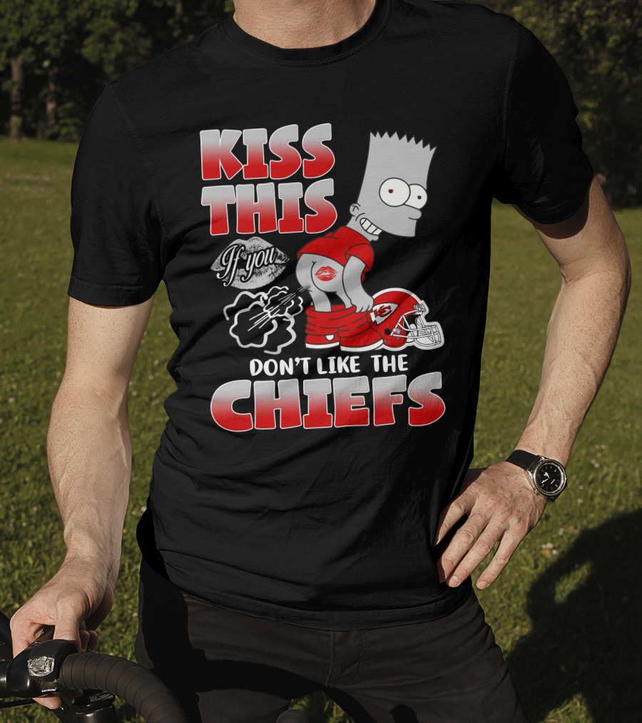 Kiss This If You Don't Like The Chiefs Bart Icon With Kansas City Chiefs Helmet T-Shirt