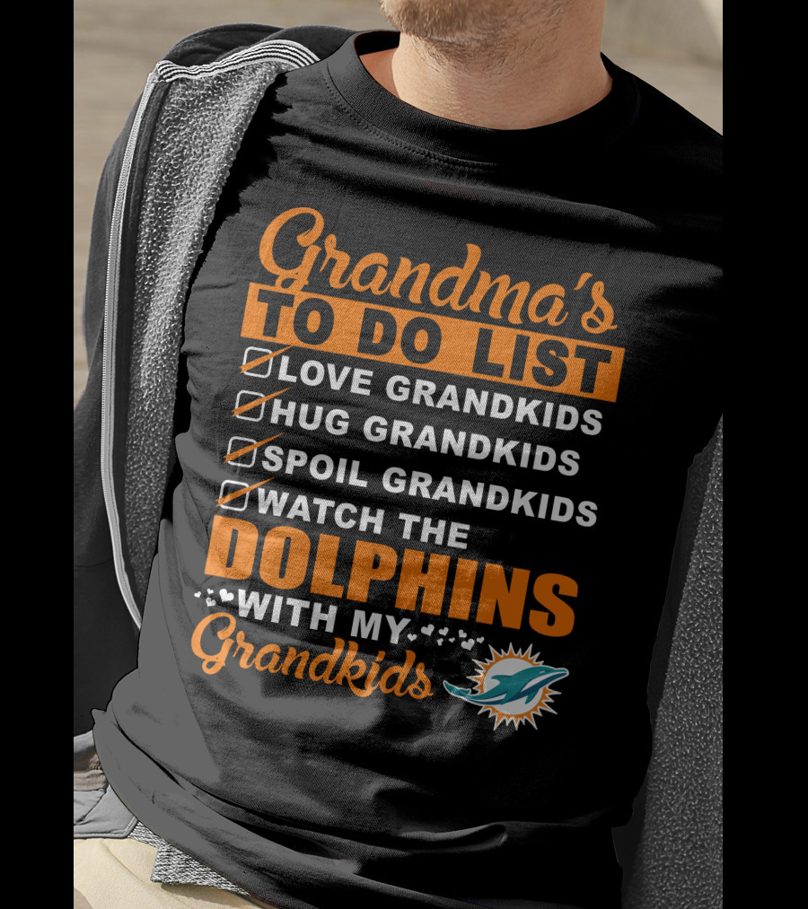 Grandma's To Do List Love Hug Spoil Watch The Dolphins With My Grandkids T-Shirt