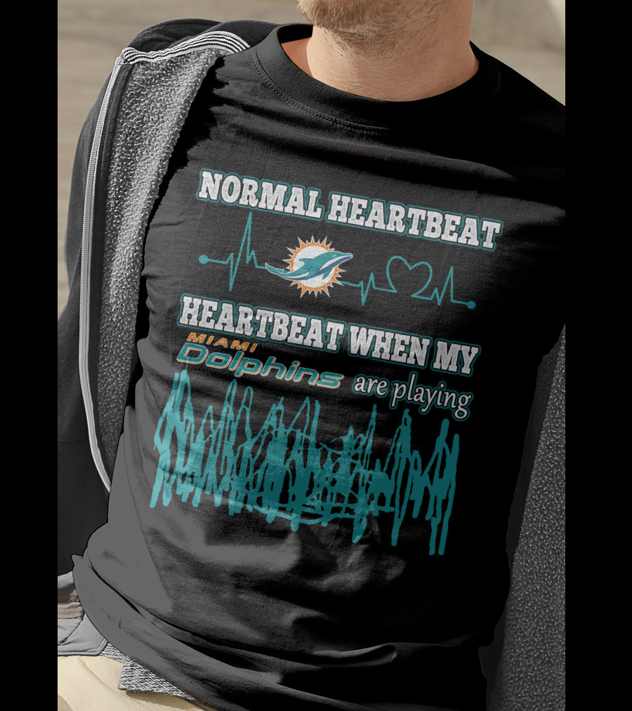 Normal Heartbeat Miami Dolphins Heartbeat When My Miami Dolphins Are Playing T-Shirt