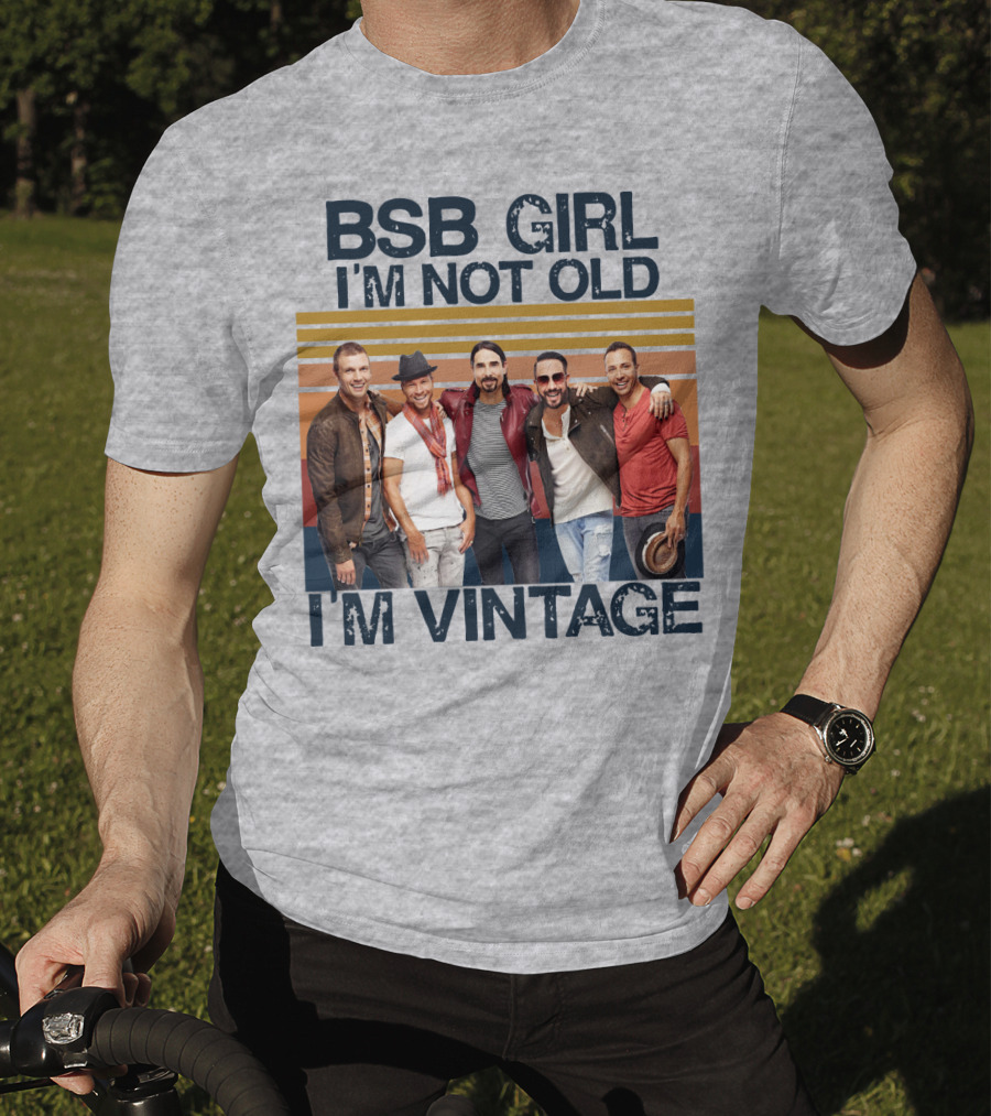 BSB Girl I'm Not Old I'm Vintage T-Shirt