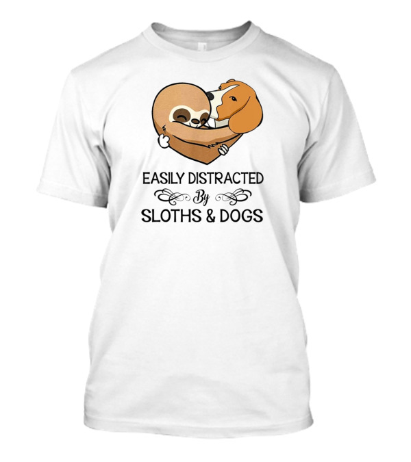 Easily Distracted By Sloths And Dogs Heartwarming Embrace T-Shirt