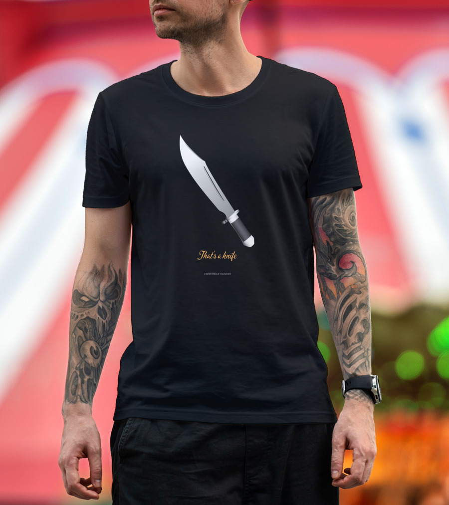 Crocodile Dundee That's a Knife Iconic Movie Quote with Large Knife T-Shirt