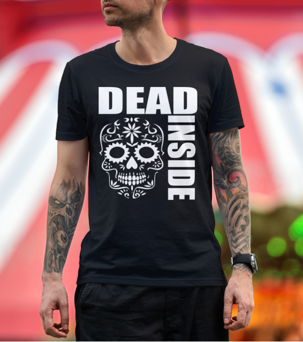 Premium T-Shirt: Dead Inside Sugar Skull T-Shirt Dead Inside Sugar Skull T-Shirt