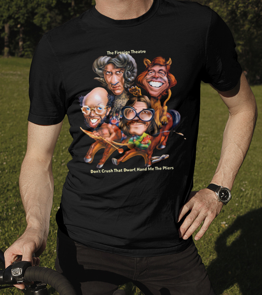 The Firesign Theatre Don't Crush That Dwarf Hand Me The Pliers Cartoon Characters T-Shirt