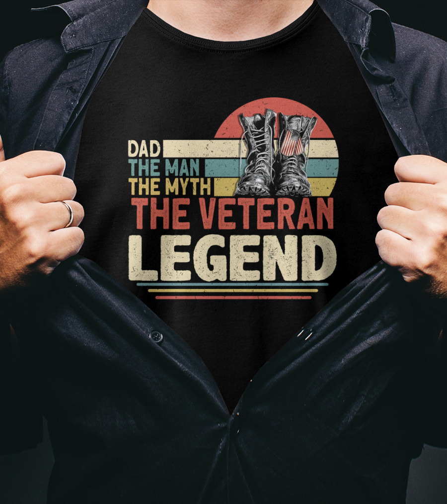 Dad The Man The Myth The Veteran Legend With Boots And Patriotic Stripes T-Shirt